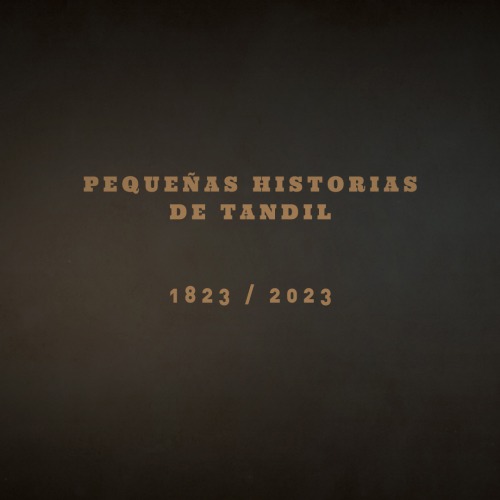PEQUEAS HISTORIAS DE TANDIL